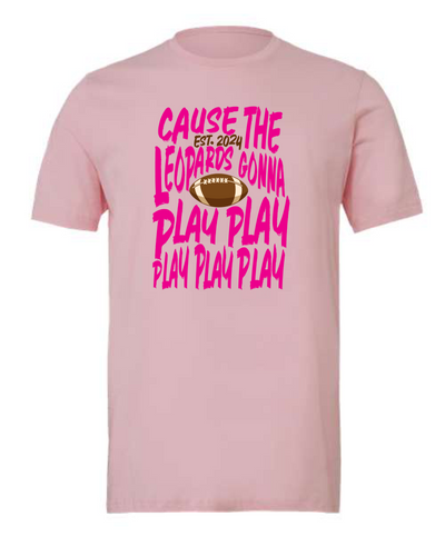 2025 Legacy Leopards Gonna Play Play Play