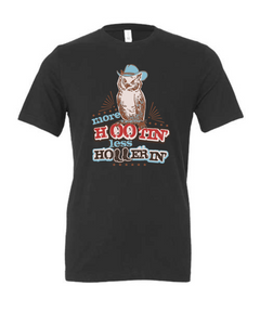 More Hootin' Less Hollerin'